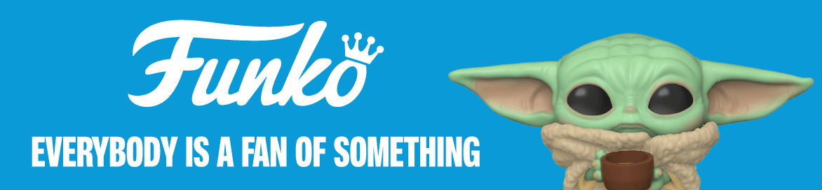 Funko: everybody is a fan of something Funko: everybody is a fan of something