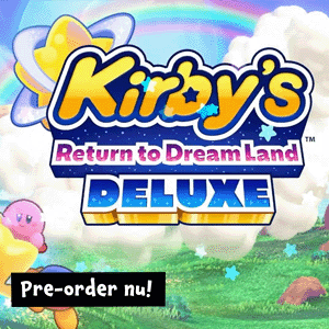 Pre-order nu Kirby's Return to Dreamland DELUXE