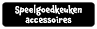 Speelgoedkeuken accessoires
