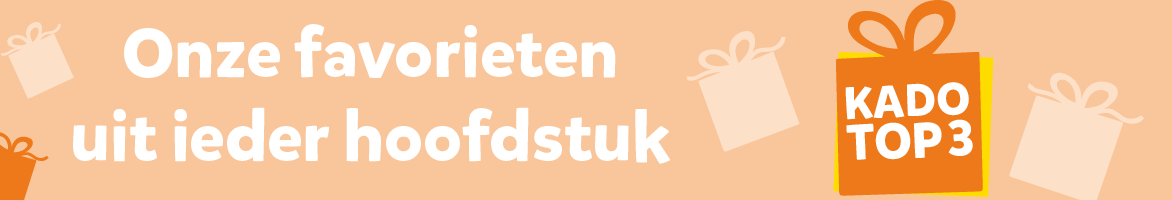 Kado top 3 Onze favorieten uit ieder hoofdstuk