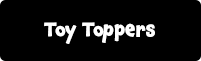 Toy toppers