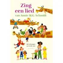 Zing een lied - Annie M.G. Schmidt