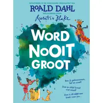 Roald Dahl Word nooit groot