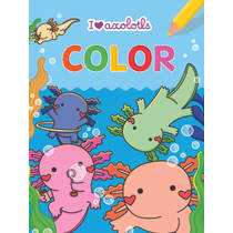 I Love Axolotls Color kleurblok
