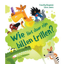 Wie laat daar zijn billen trillen? - Timothy Knapman & Steve James